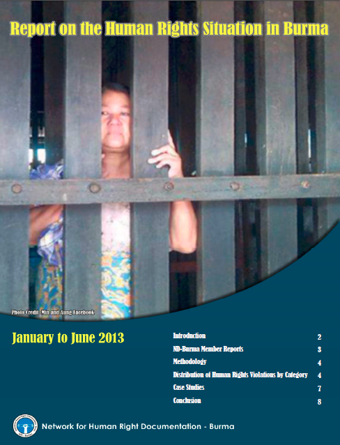 Report on the Human Rights Situation in Burma. January-June 2013