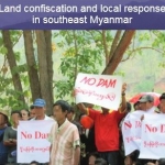 ‘With Only Our Voices, What Can We Do?’: Land Confiscation and Local Response in Southeast Myanmar