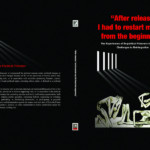 AAPP and FPPS Launch Report Entitled “After Release I Had to Restart My Life from the Beginning”: The Experience of Ex-Political Prisoners in Burma and Challenges to Reintegration‟