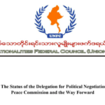 UNFC Briefing Paper: The Status of the Delegation for Political Negotiation Talks with the Peace Commission and the Way Forward