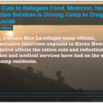 Donor Cuts to Refugees Food, Medicine, Health and Education Services Is Driving Camp to Drug Abuse and Suicide